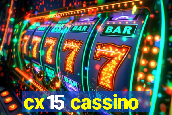 cx15 cassino